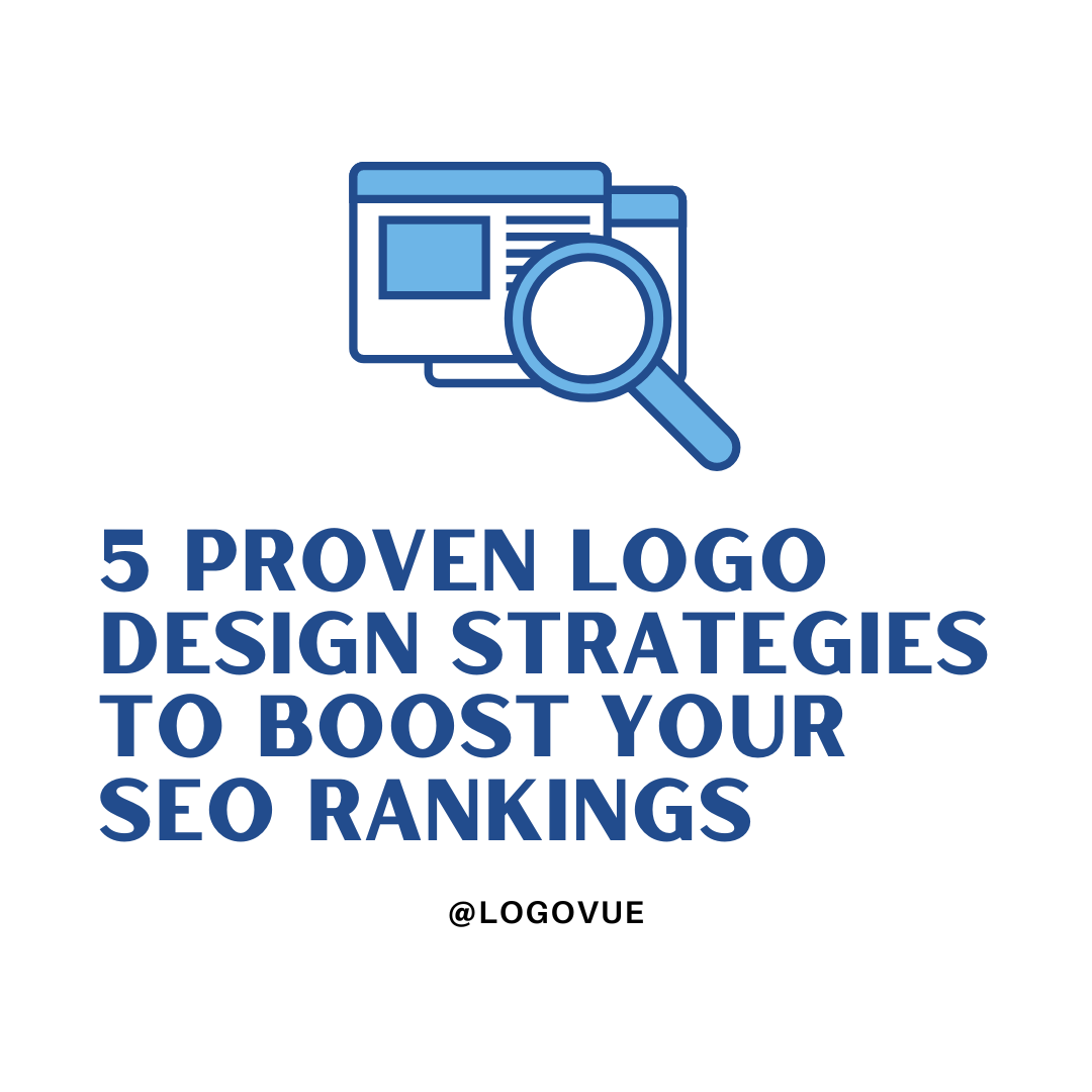 Proven Logo Design Strategies to Boost Your SEO Rankings