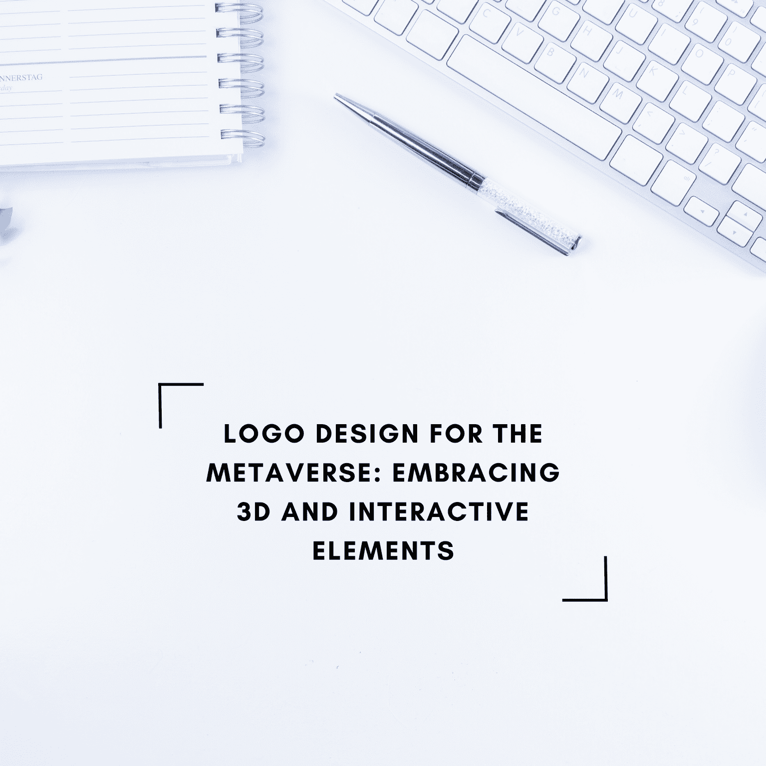 Logo Design for the Metaverse: Embracing 3D and Interactive Elements